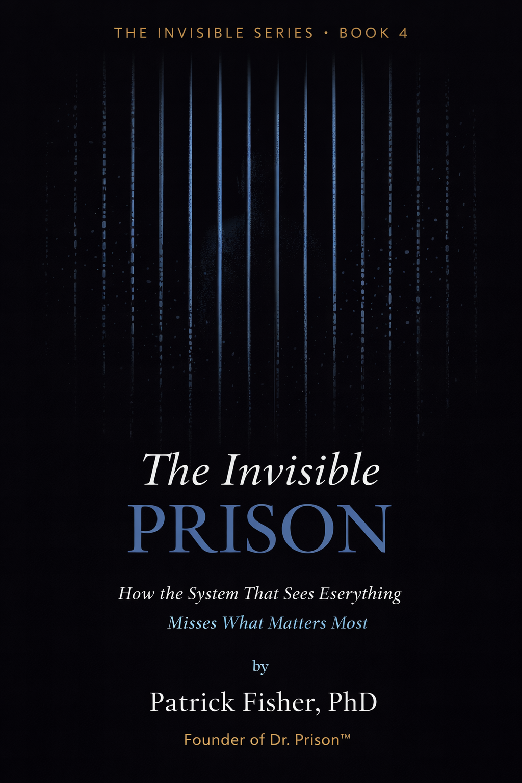 The Invisible Prison